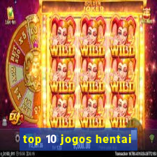 top 10 jogos hentai